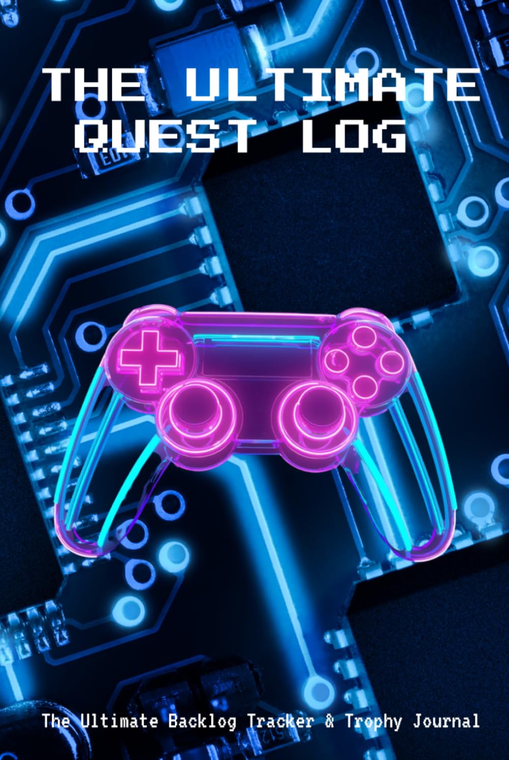 ler totalmente THE ULTIMATE QUEST LOG: The Ultimate Backlog Tracker & Trophy Journal