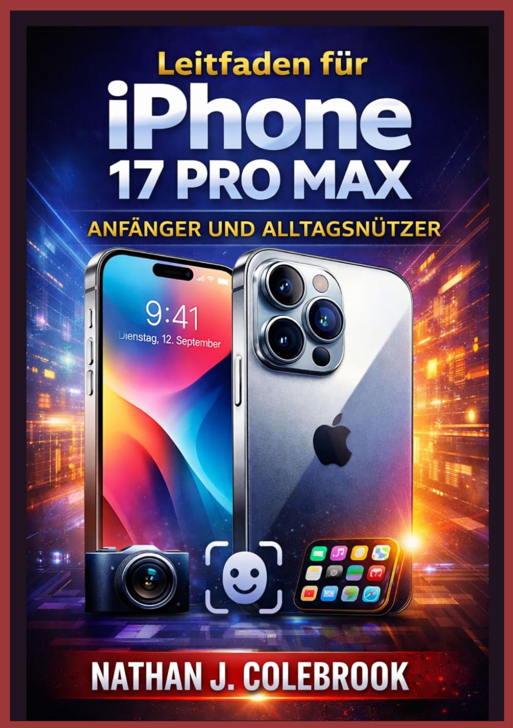 capítulo por capítulo baixar iPhone 17 Pro Max Leitfaden für Anfänger und Alltagsnutzer: Ein übersichtliches, unabhängiges Handbuch mit Informationen zu Einrichtung,... Tipps und Fehlerbehebung (German Edition)