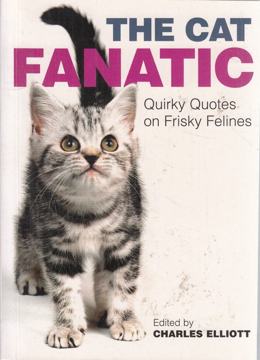 The CAt Fanatic: Quirky Quotes on Frisky Felines baixar o livro de graça