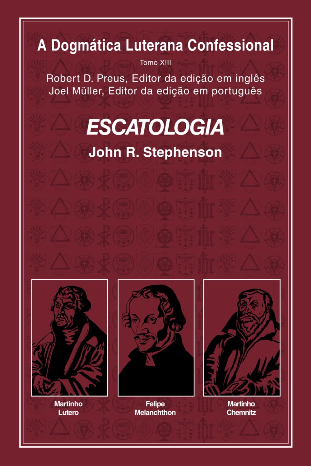 Escatologia: DOGMÁTICA LUTERANA CONFESIONALE XIII baixar livro de graça