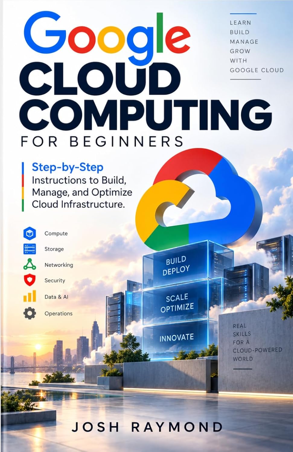 capítulo por capítulo baixar Google Cloud Computing for Beginners: Step-by-Step Instructions to Build, Manage, and Optimize Cloud Infrastructure.