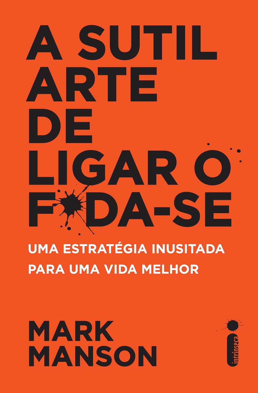 A sutil arte de ligar o f*da-se: Uma estratégia inusitada para uma vida melhor baixar o livro de graça