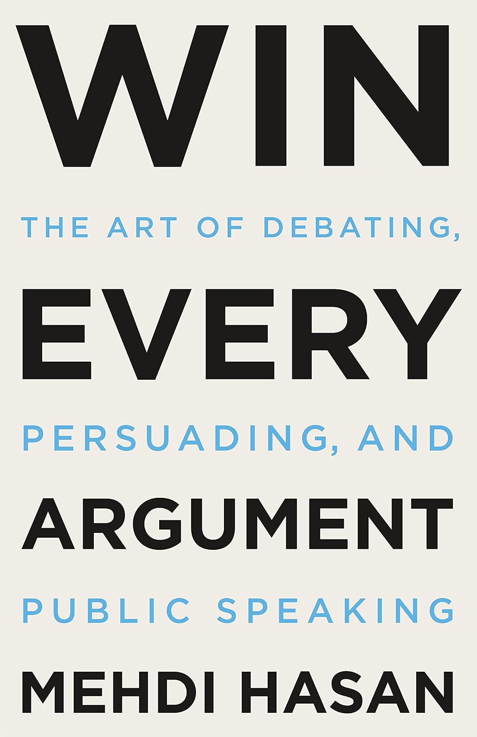 ler totalmente Win Every Argument: The Art of Debating, Persuading, and Public Speaking