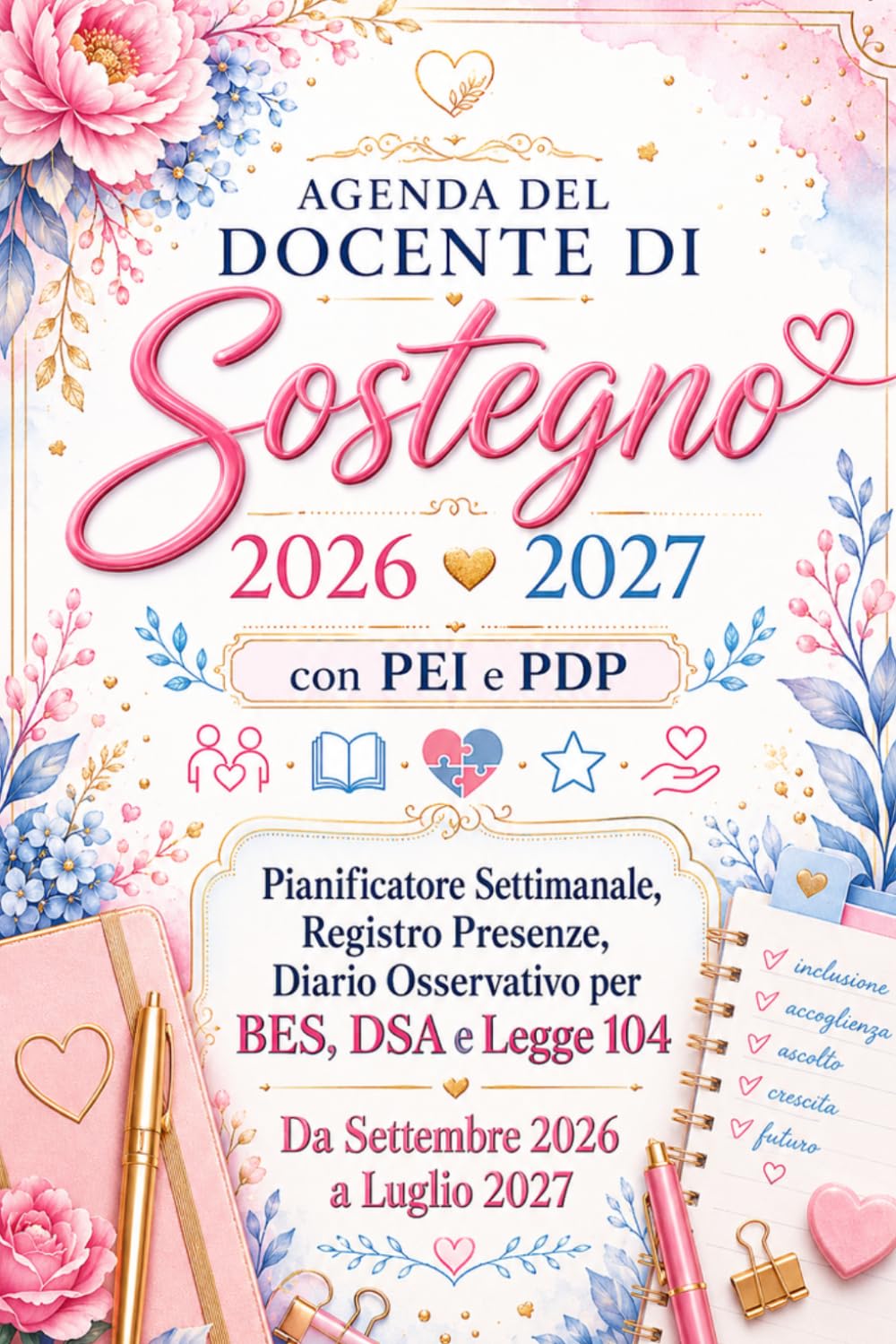 capítulo por capítulo baixar Agenda del Docente di Sostegno 2026 2027 con PEI e PDP: Pianificatore Settimanale, Registro Presenze, Diario Osservativo per BES DSA e Legge 104 | Da Settembre 2026 a Luglio 2027 (Italian Edition)