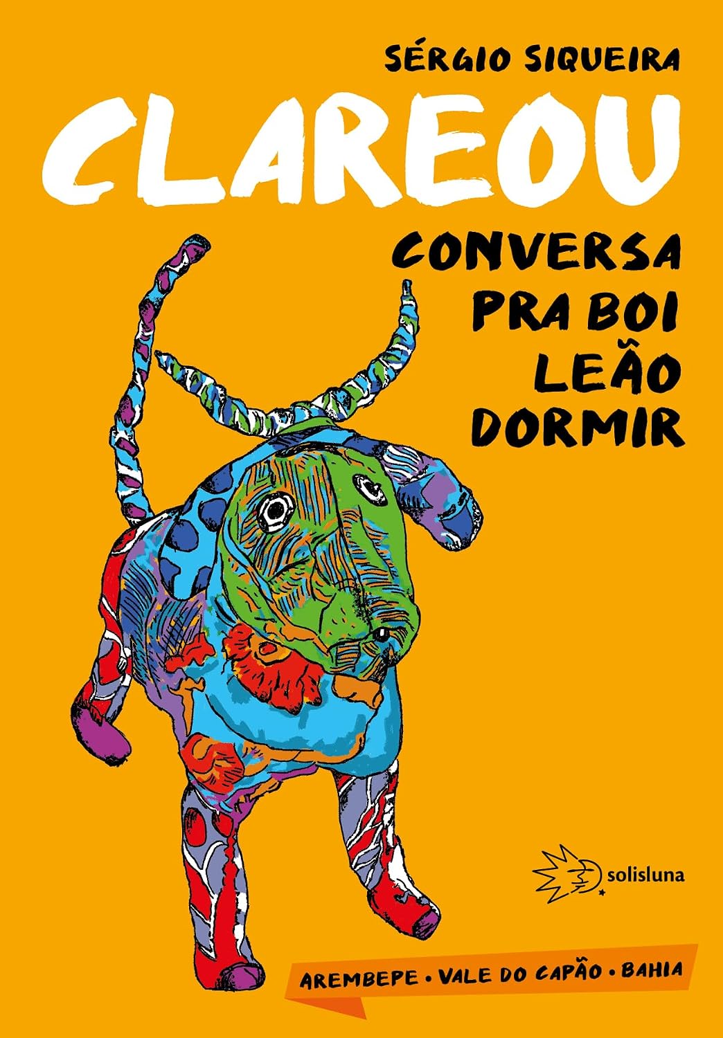 Clareou: Conversa pra boi leão dormir
