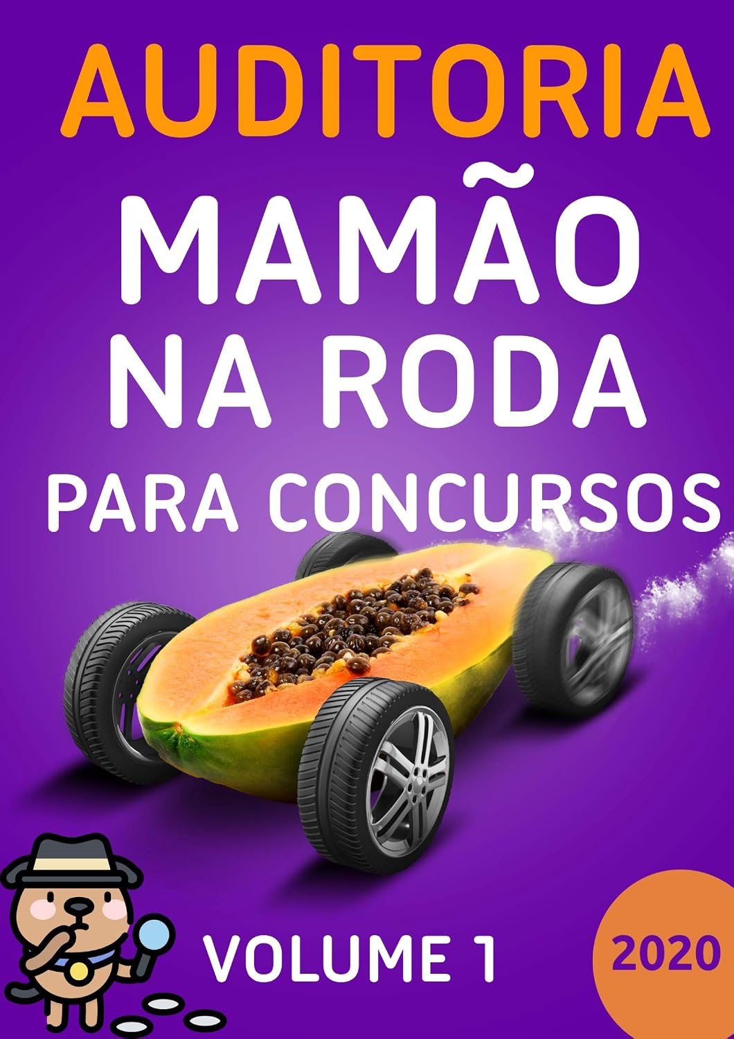 Auditoria Mamão na Roda para Concursos - Volume 1 - 2020. Aprenda. Relaxe. Passe.: Motivação, flashcards, esquemas, macetes, dicas, questões e técnicas de memorização aplicada. baixar livro de graça