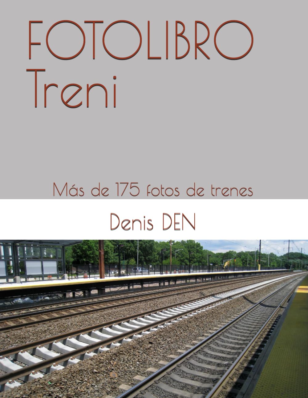 capítulo por capítulo baixar FOTOLIBRO Treni: Más de 175 fotos de trenes (Spanish Edition)