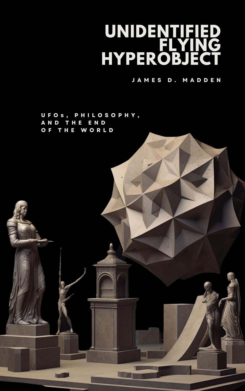ler totalmente Unidentified Flying Hyperobject: UFOs, Philosophy, and the End of the World (English Edition)
