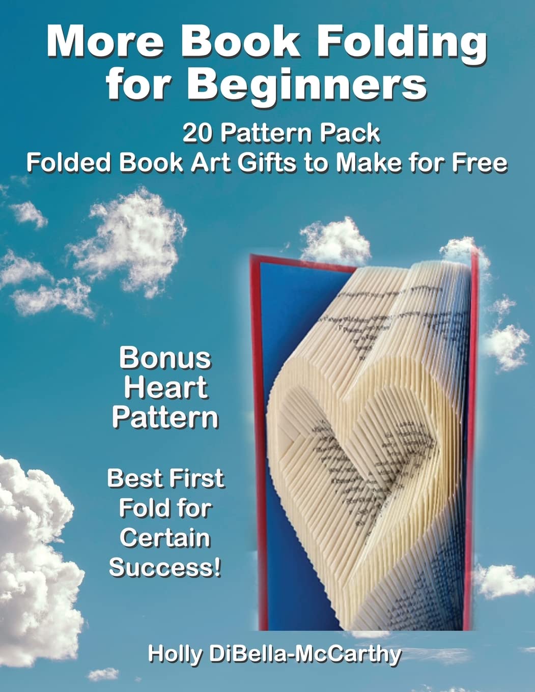 More Book Folding For Beginners: 20 Pattern Pack Folded Book Art Gifts to Make for Free baixar livro de graça