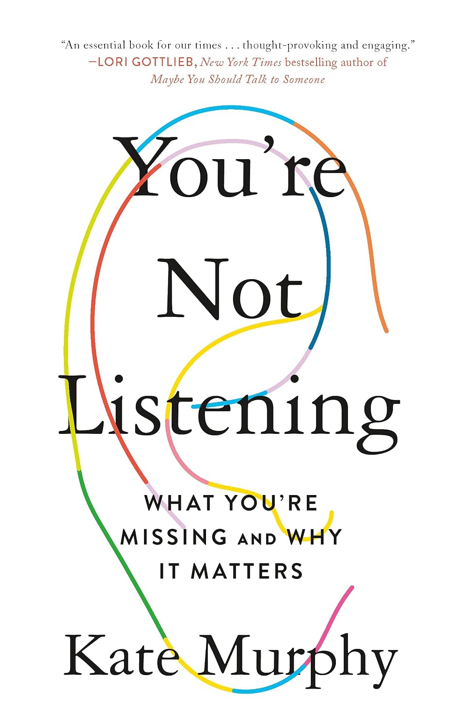 You're Not Listening: What You're Missing and Why It Matters baixar livro de graça
