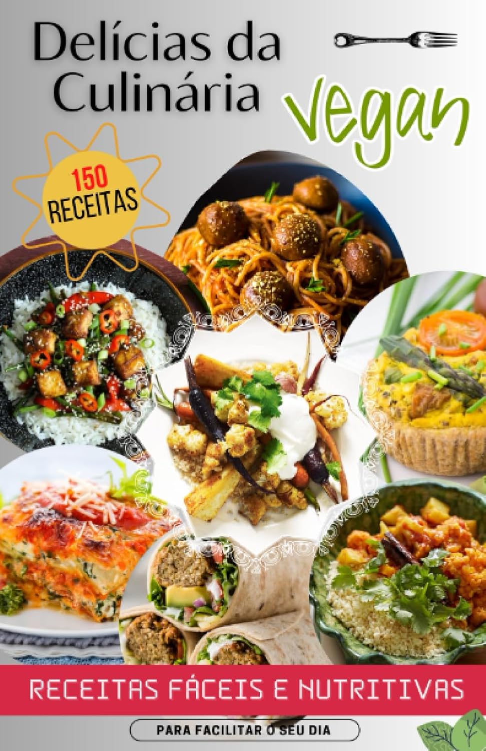 ler totalmente Delícias da Culinária: 150 Receitas Veganas (Portuguese Edition)