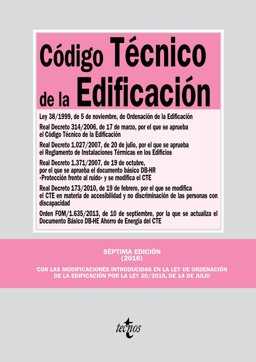 ler totalmente Código Técnico de la Edificación: Ley 38/1999, de 5 de noviembre. Real Decrecto 314/2006, de 17 de marzo.Real Decreto 1.027/2007, de 20 de julio. Real... FOM/1.635/2013, de 10 de septiembre
