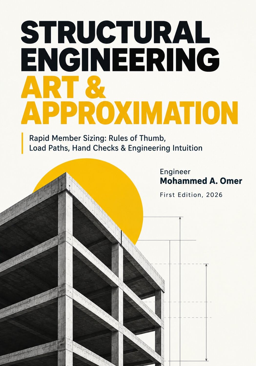 STRUCTURAL ENGINEERING ART & APPROXIMATION: Rapid Member Sizing: Rules of Thumb, Load Paths, Hand Checks & Engineering Intuition (Civil & Structural Engineering) (English Edition) baixar o livro de graça