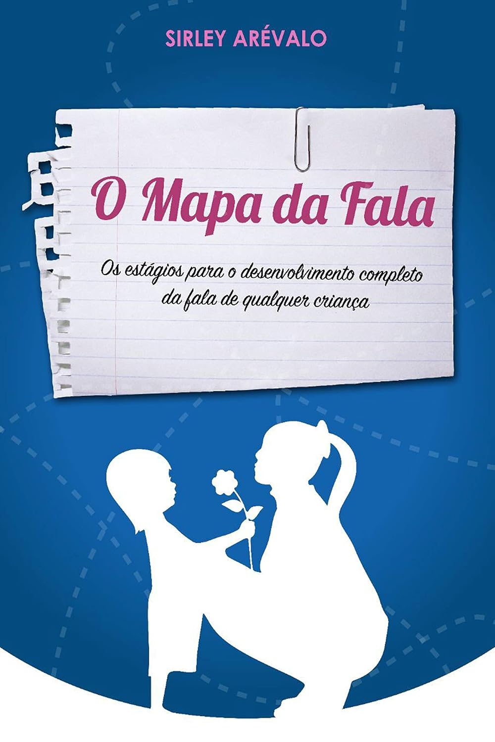 O Mapa da Fala: Os estágios para o desenvolvimento completo da fala de qualquer criança baixar o livro de graça