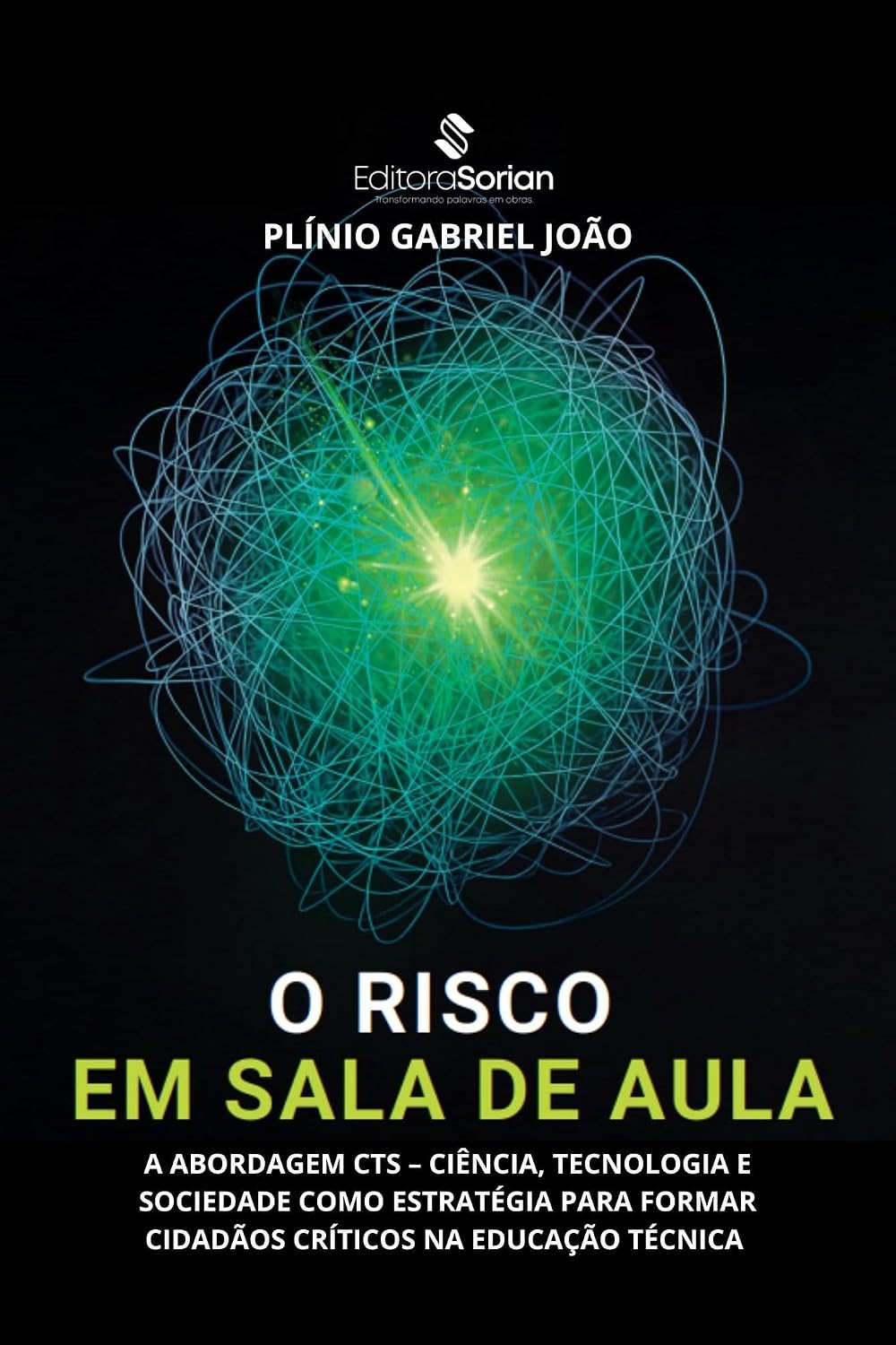 capítulo por capítulo baixar O risco em sala de aula: a abordagem CTS: Ciência, Tecnologia e Sociedade como estratégia para formar cidadãos críticos na educação técnica