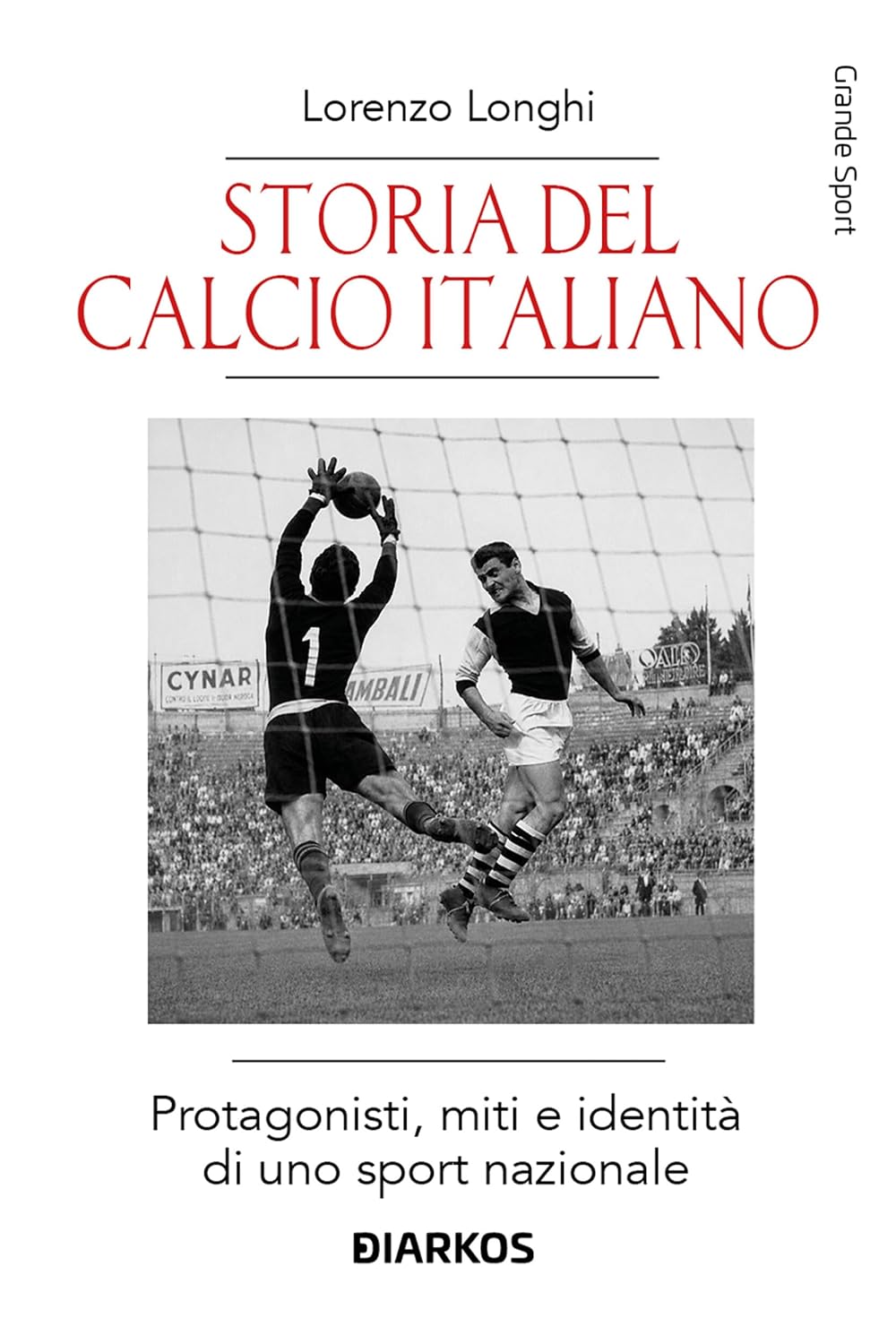 Storia del calcio italiano: Protagonisti, miti e identità di uno sport nazionale (Italian Edition) baixar o livro de graça