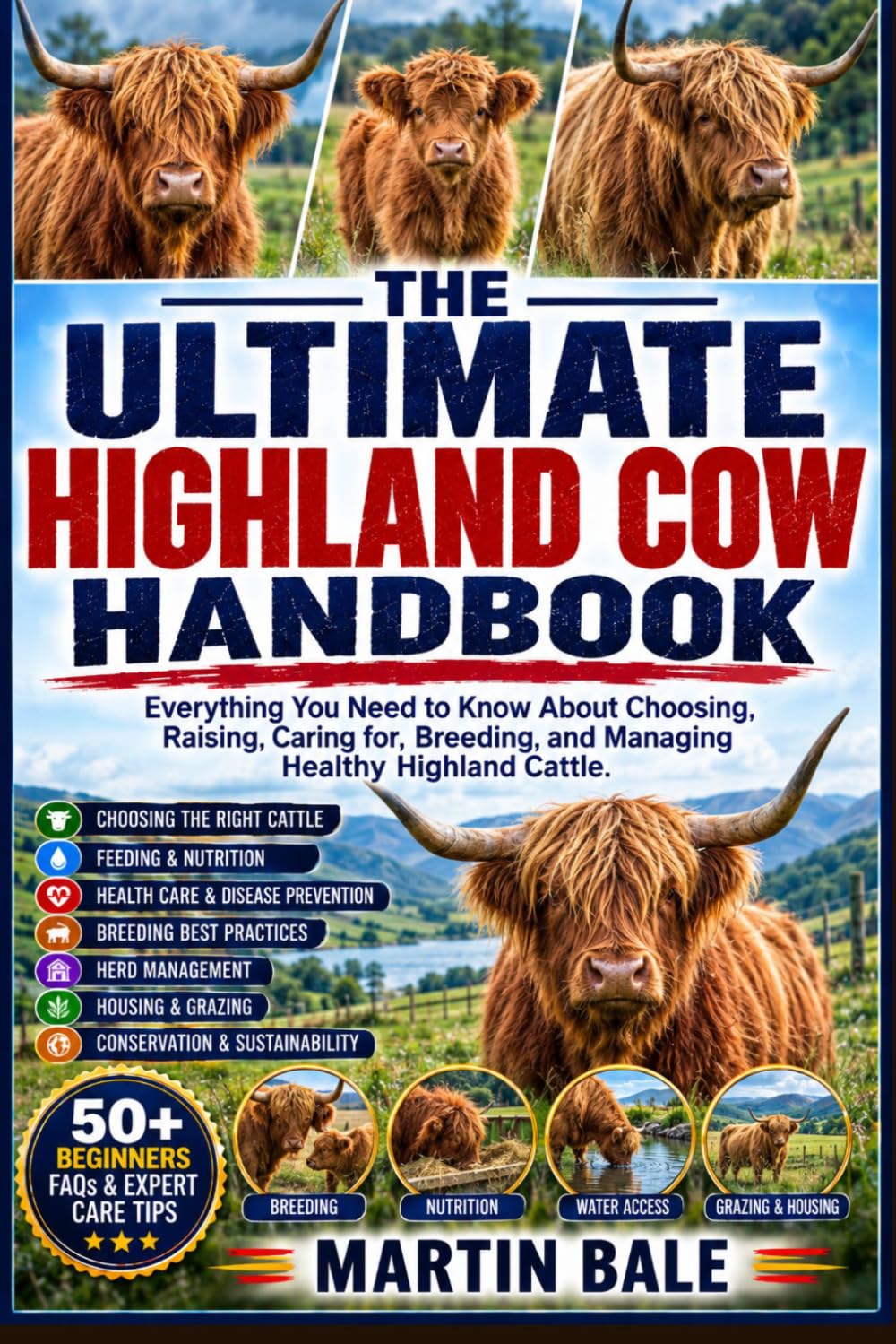 The Ultimate Highland Cow Handbook: Everything You Need to Know About Choosing, Raising, Caring for, Breeding, and Managing Healthy Highland Cattle. baixar o livro de graça