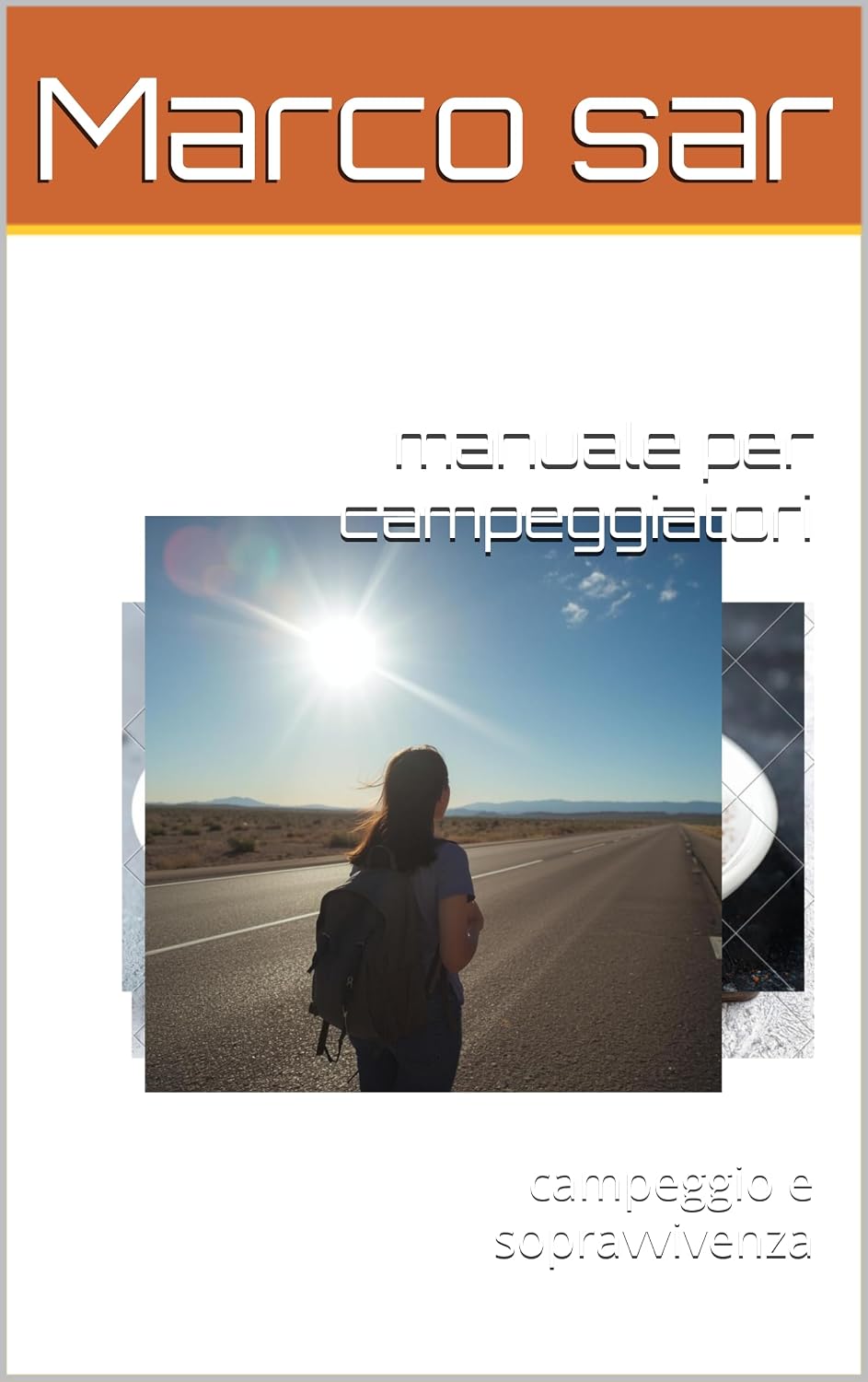 ler totalmente manuale per campeggiatori: campeggio e sopravvivenza (Italian Edition)