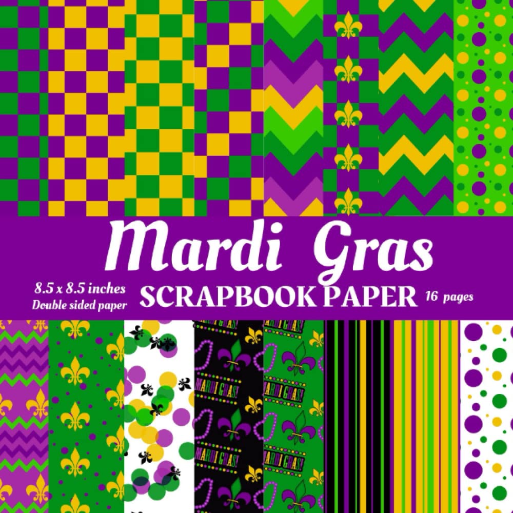 ler totalmente Mardi Gras Scrapbook Paper: Mardi Gras scrapbook paper,16 Mardi gras scrapbook paper for scrapbooking, junk journal, mixed media, card making and decorative arts. Mardi Gras scrapbook paper.