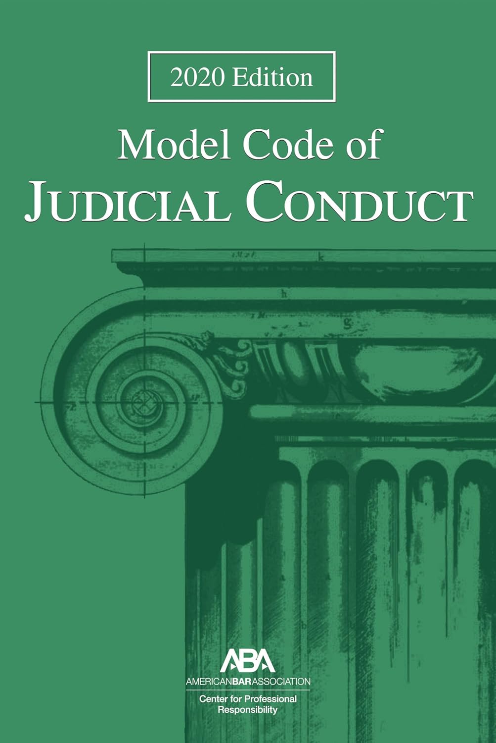 Model Code of Judicial Conduct, 2020 Edition (English Edition)