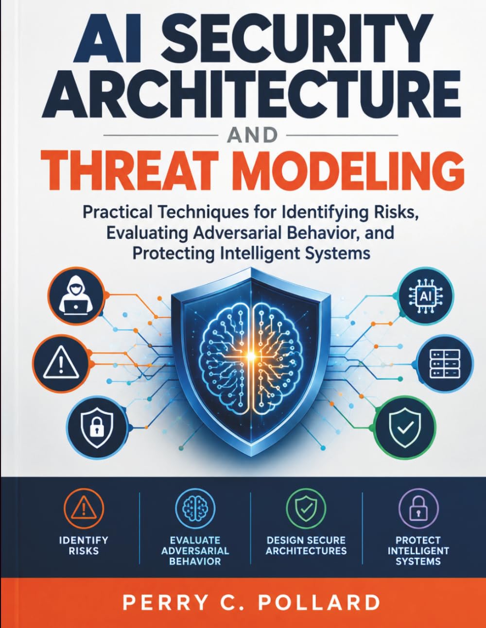 AI Security Architecture and Threat Modeling: Practical Techniques for Identifying Risks, Evaluating Adversarial Behavior, and Protecting Intelligent Systems baixar livro de graça