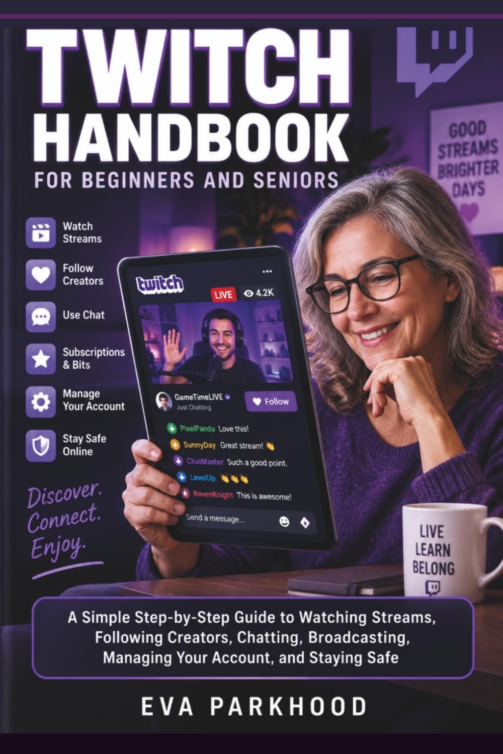ler totalmente THE ULTIMATE TWITCH HANDBOOK FOR BEGINNERS AND SENIORS: A Simple Step-by-Step Guide to Watching Streams, Following Creators, Chatting, Broadcasting,... Account, and Staying Safe (APP ESSENTIALS)