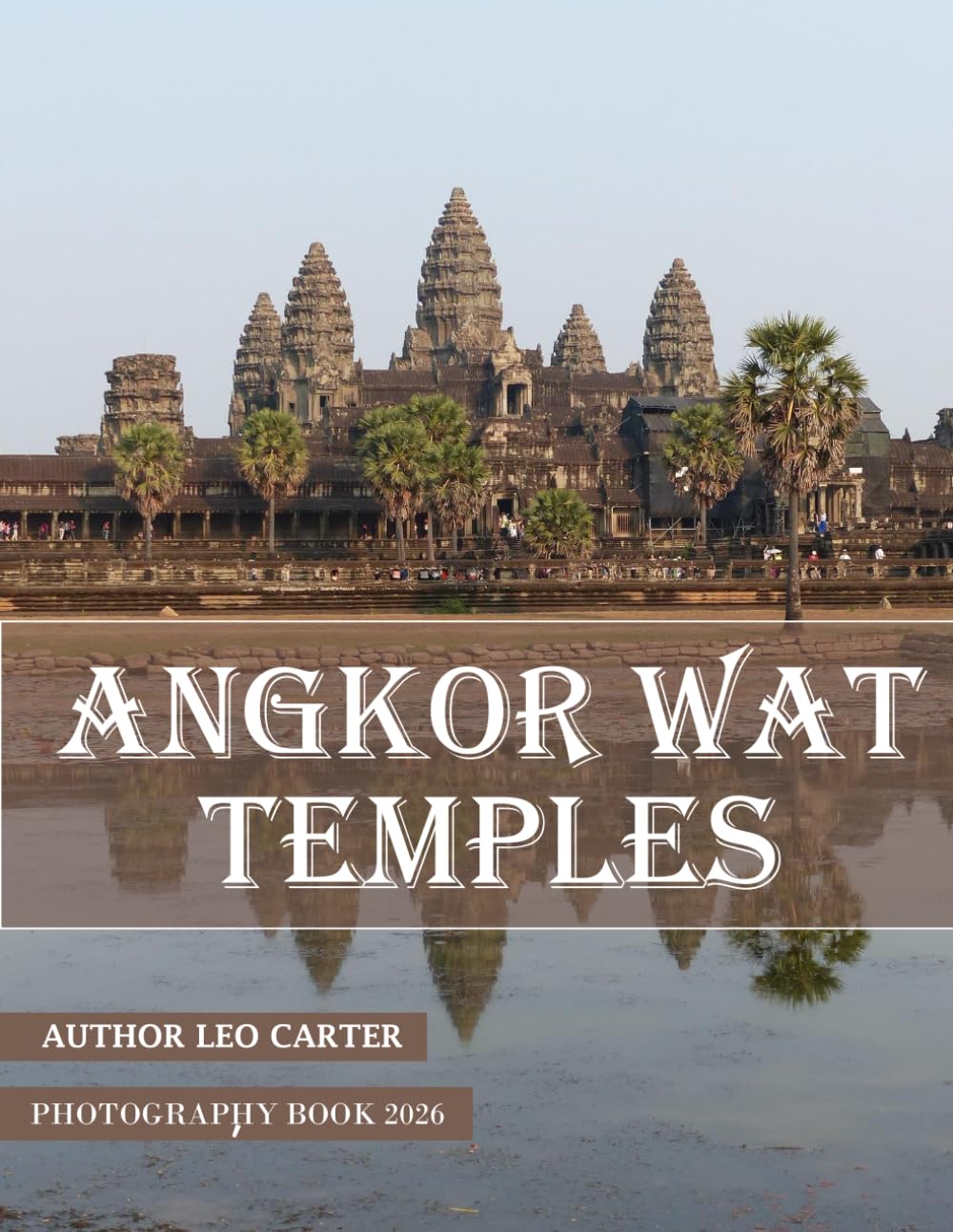 Angkor Wat Temples: A Collection of 40 Scenic Photographs Showcasing the Angkor Wat Temples baixar livro de graça