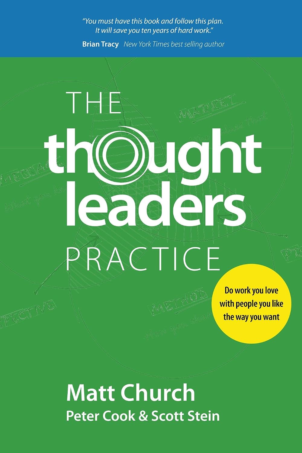 ler totalmente The Thought Leaders Practice: Do work you love with people you like the way you want (English Edition)