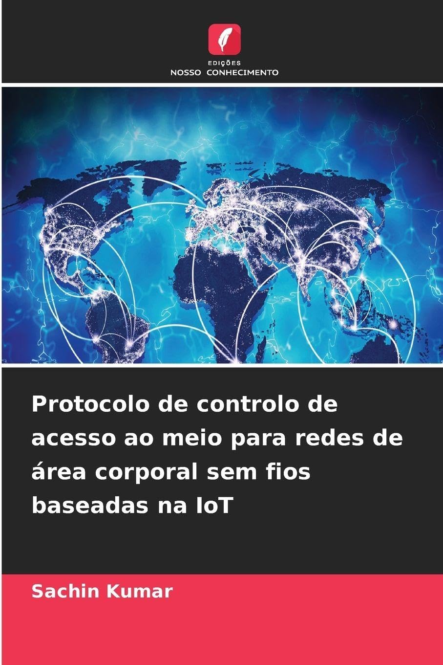 Protocolo de controlo de acesso ao meio para redes de área corporal sem fios baseadas na IoT baixar livro de graça