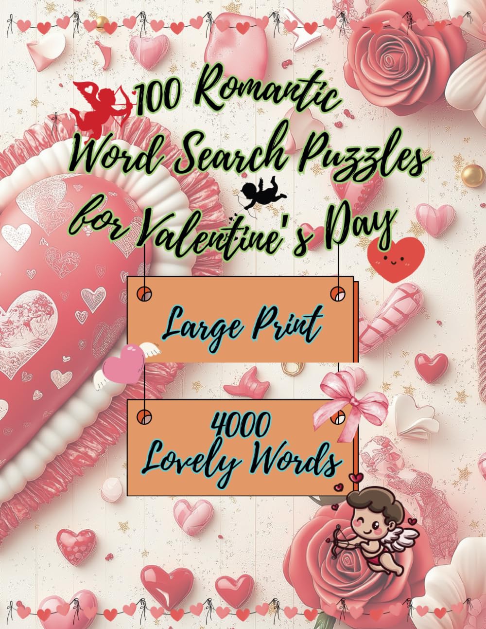 ler totalmente 100 Romantic Word Search Puzzles for Valentine’s Day: A Fun and Love-Themed Puzzle Book for Kids and Adults with Solutions Included