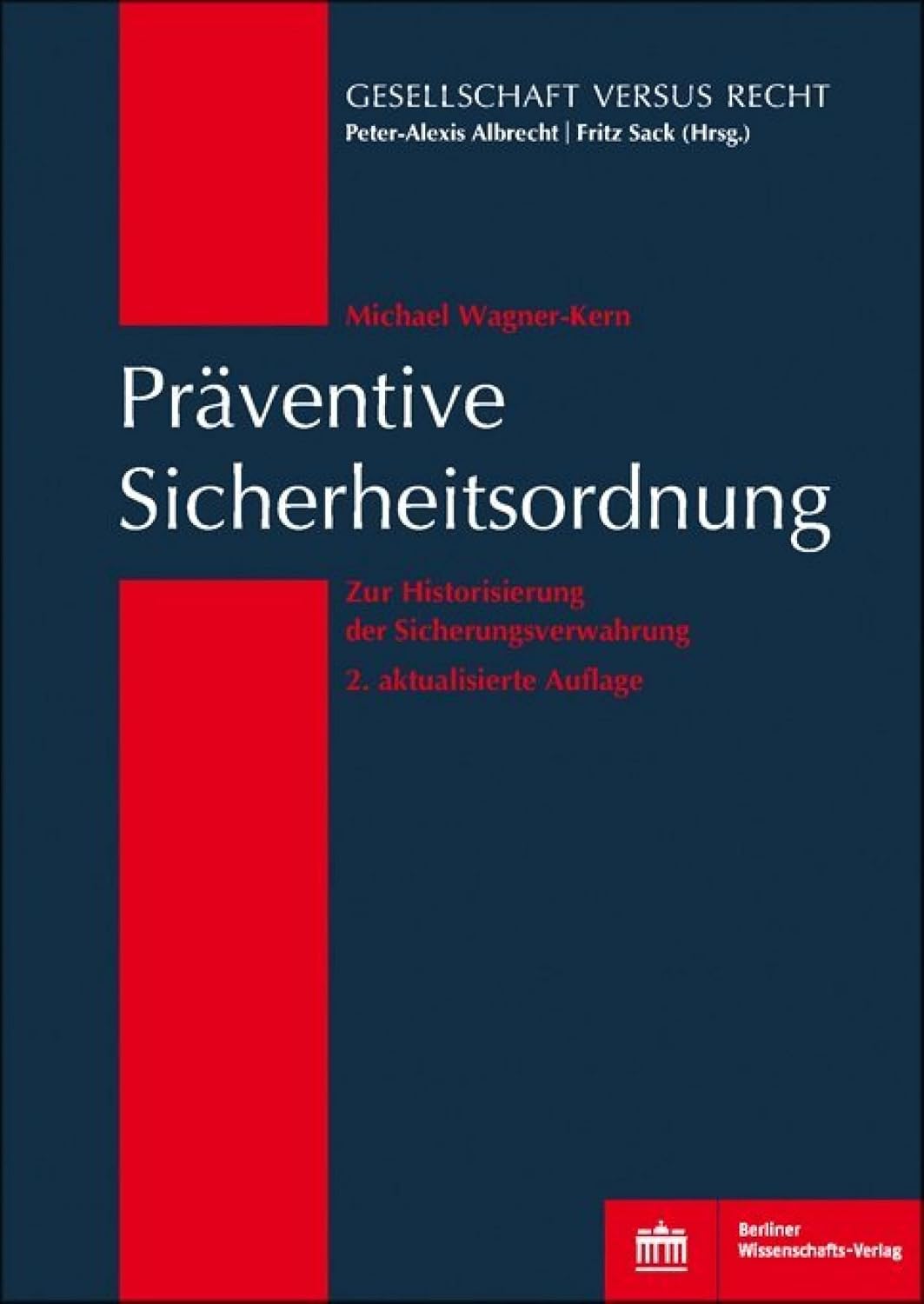 ler totalmente Präventive Sicherheitsordnung: Zur Historisierung der Sicherungsverwahrung. 2. aktualisierte Auflage (Gesellschaft versus Recht 8) (German Edition)