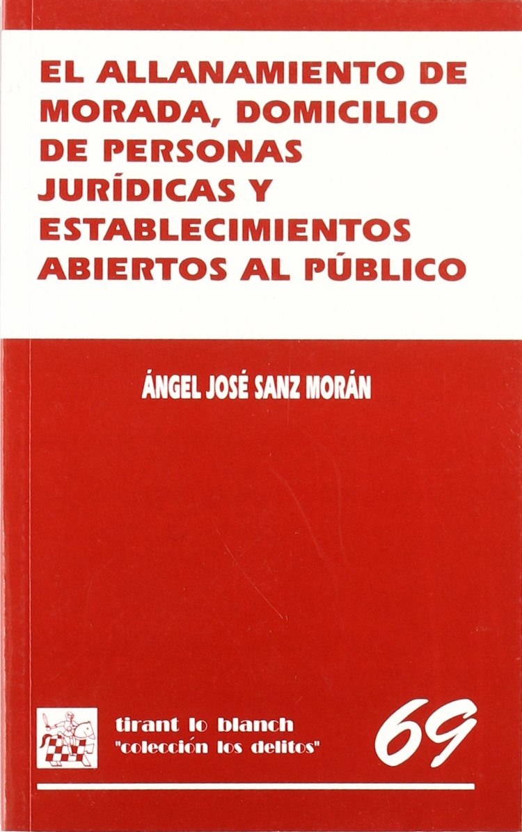 El allanamiento de morada, domicilio de personas jurídicas y establecimientos abiertos al público baixar o livro de graça