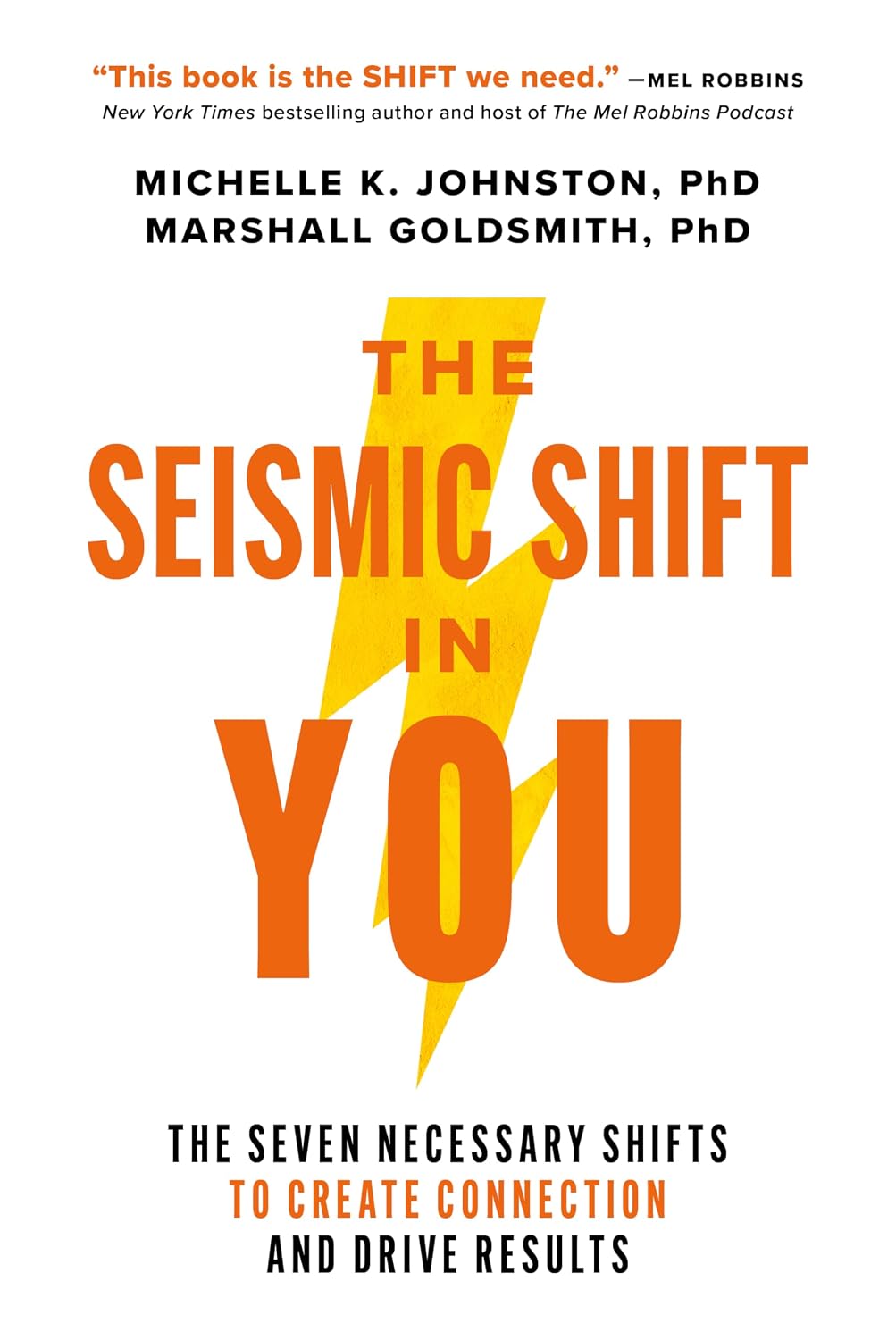 The Seismic Shift in You: The Seven Necessary Shifts to Create Connection and Drive Results baixar livro de graça