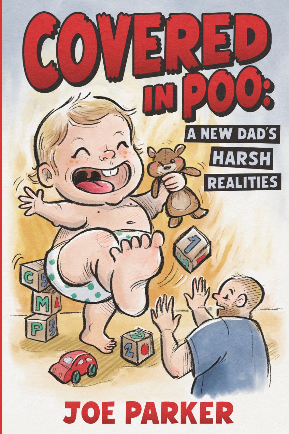 Covered in Poo: A New Dad's Harsh Realities baixar o livro de graça