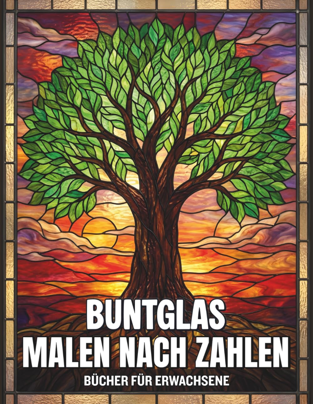 ler totalmente Buntglas Malen nach Zahlen Bücher für Erwachsene: Wundervolle Mosaik-Vorlagen mit edler Buntglas-Optik für Erwachsene, die ein meditatives und erfüllendes Hobby suchen (German Edition)