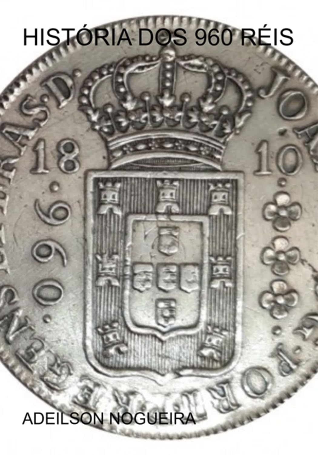 História Dos 960 Réis (Spanish Edition)