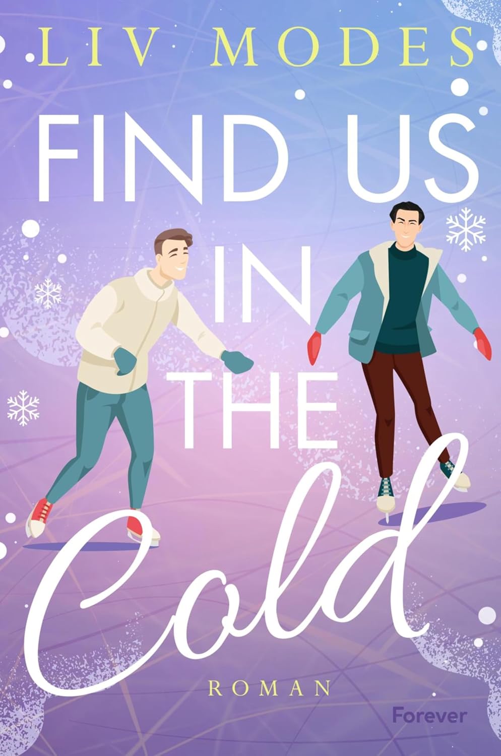Find Us in the Cold: Roman | Gay-Ice-Skating-Romance, bei der das Eis schmilzt und die Funken fliegen (German Edition) baixar livro de graça