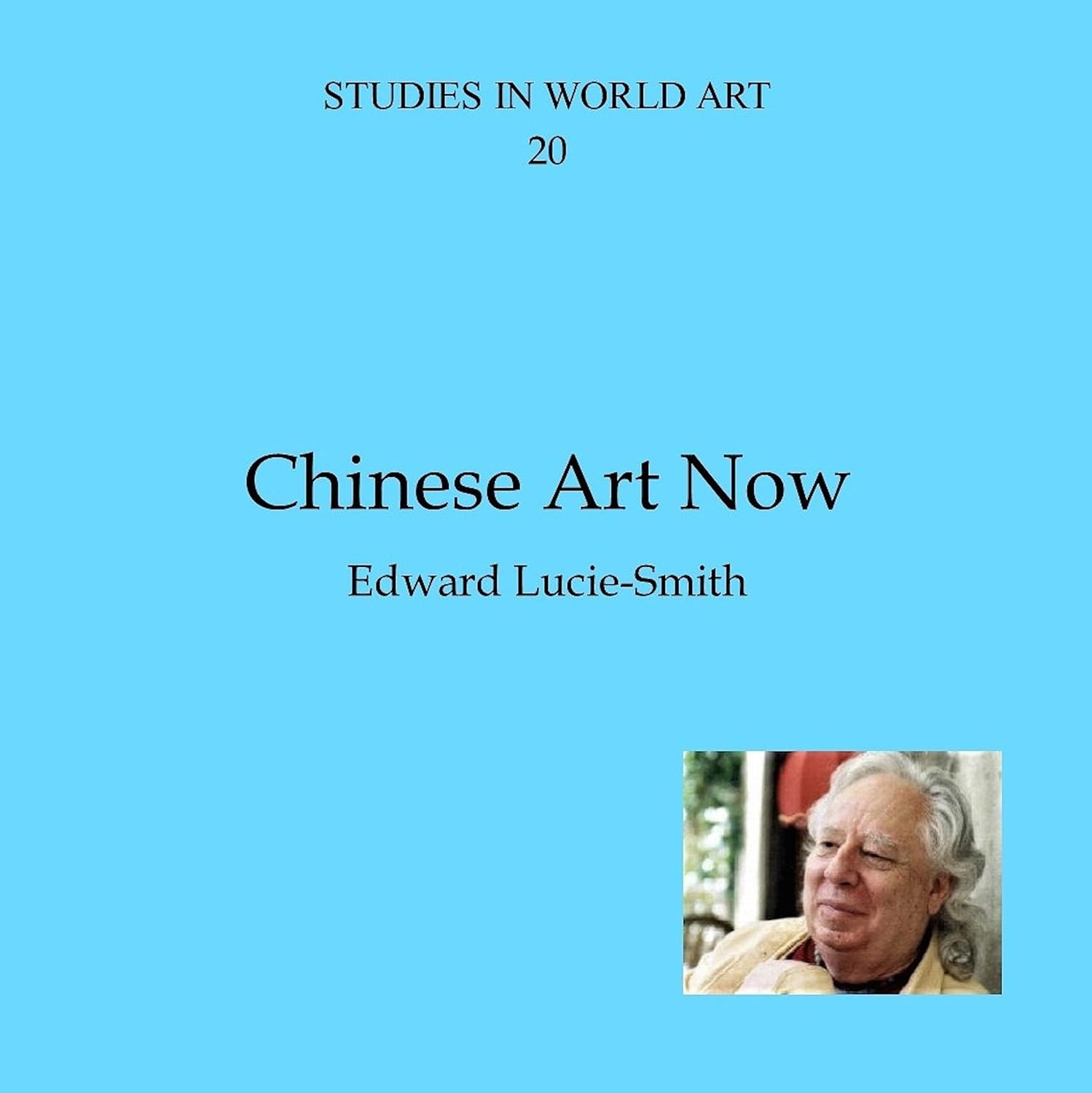 Chinese Art Now: Studies in World Art, Book 20 baixar o livro de graça