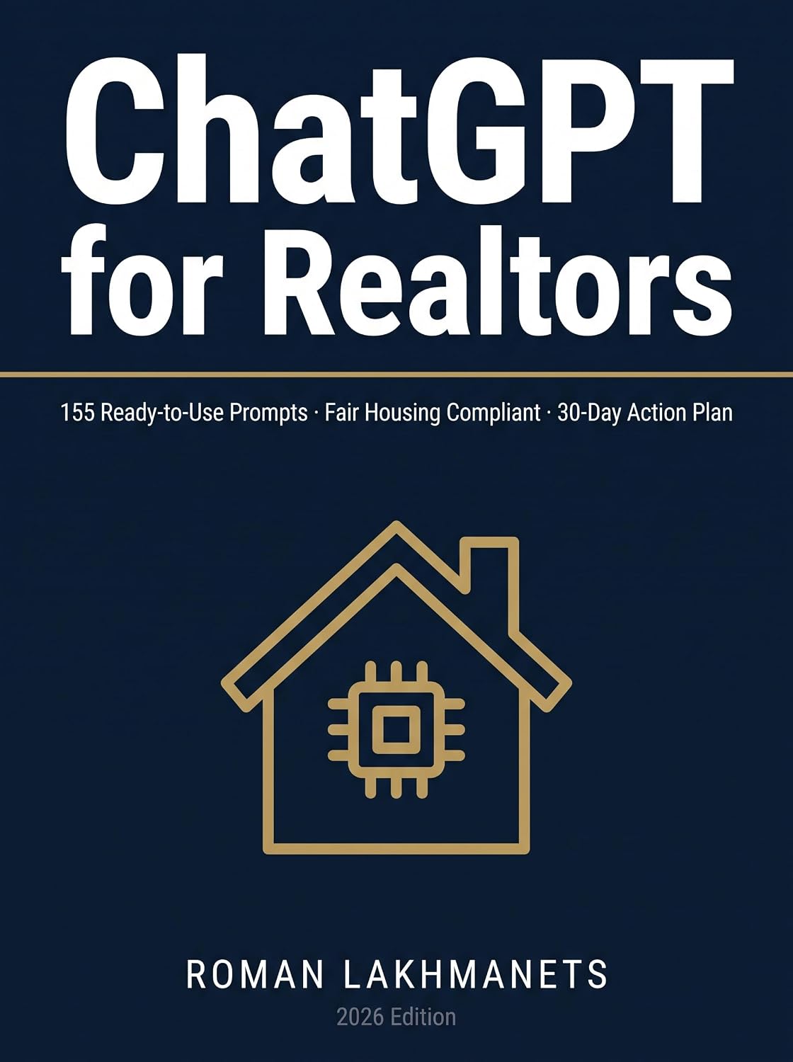 ChatGPT for Realtors: 155 Ready-to-Use Prompts for Listing Descriptions, Client Emails, Social Media, Fair Housing Compliance, and Your 30-Day Action Plan — 2026 Edition (English Edition) baixar o livro de graça