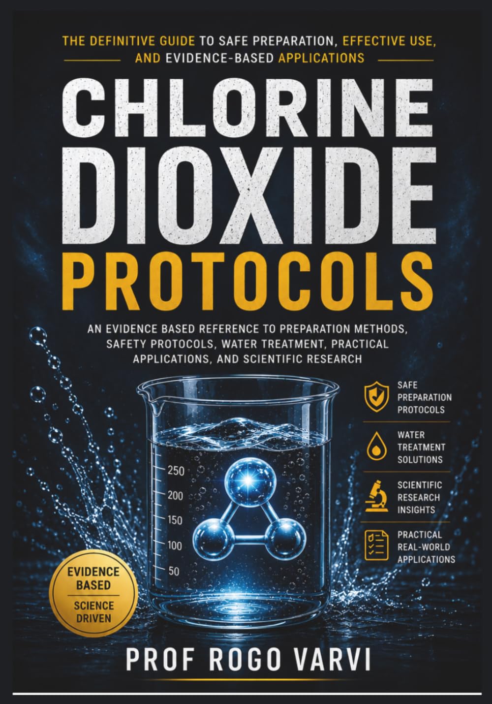ler totalmente Chlorine Dioxide Protocols: An Evidence Based Reference to Preparation Methods, Safety Protocols, Water Treatment, Practical Applications, and Scientific Research