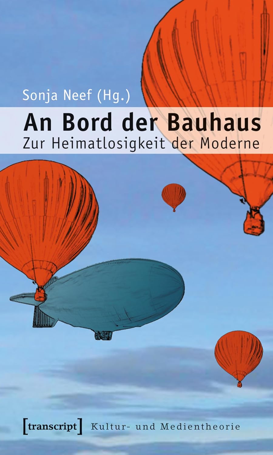 An Bord der Bauhaus: Zur Heimatlosigkeit der Moderne (Kultur- und Medientheorie) (German Edition) baixar o livro de graça