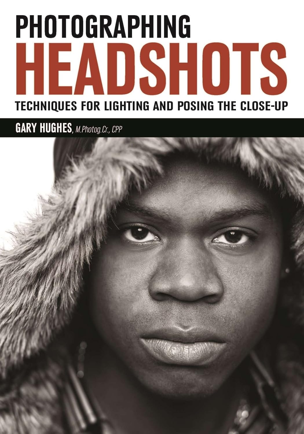 ler totalmente Photographing Headshots: Techniques for Lighting and Posing the Close-Up (English Edition)
