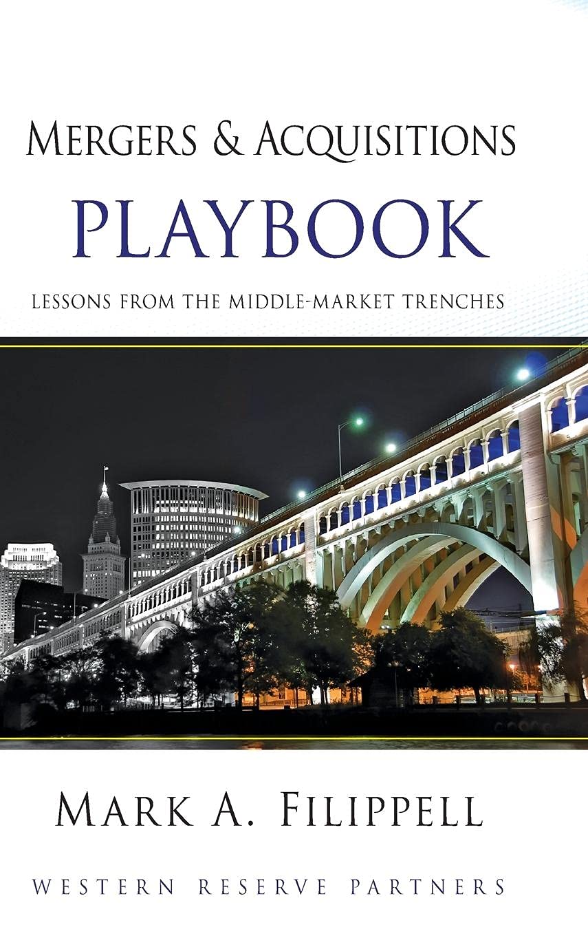 ler totalmente Mergers and Acquisitions Playbook: Lessons from the Middle-Market Trenches: 03