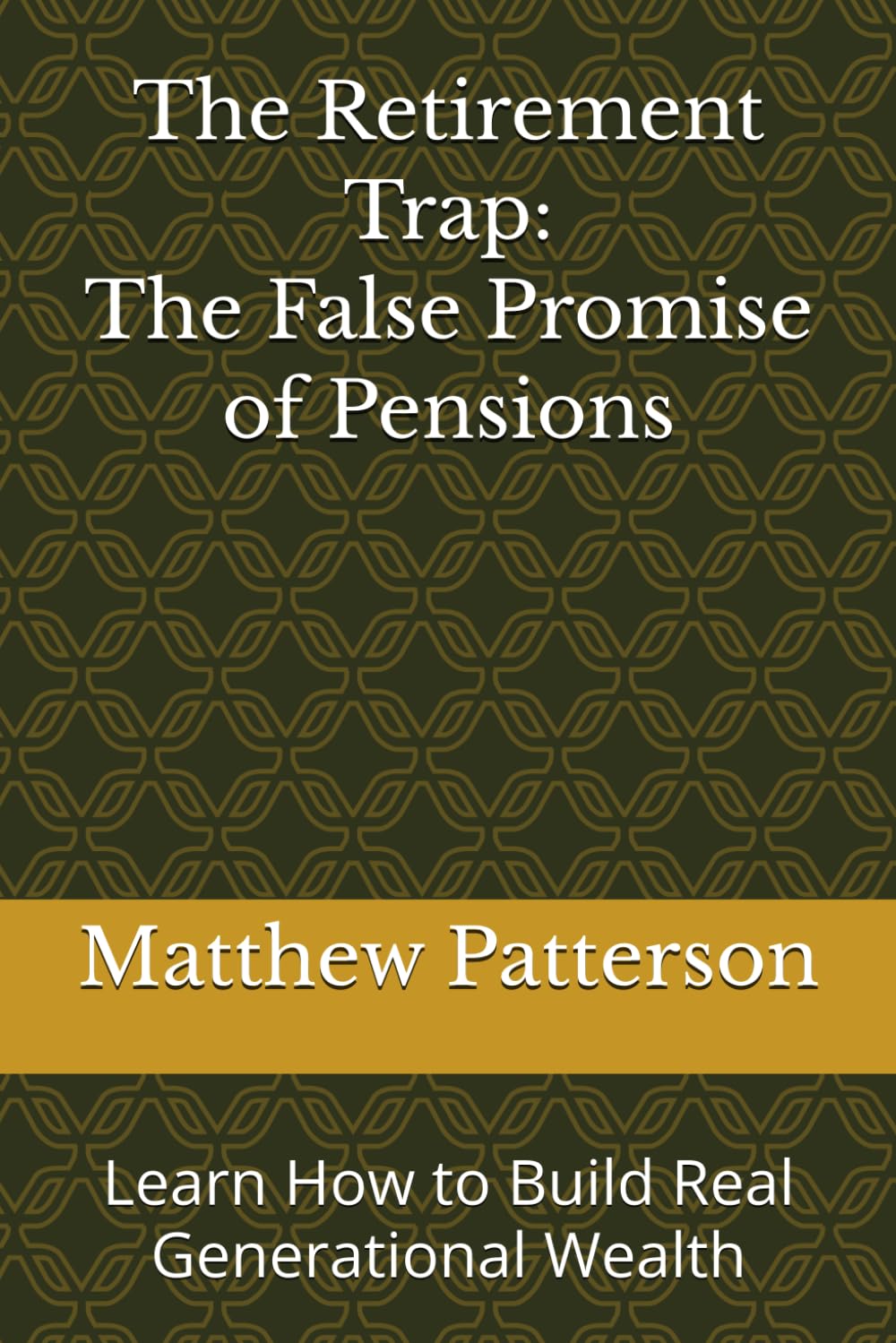 capítulo por capítulo baixar The Retirement Trap: The False Promise of Pensions: Learn How to Build Real Generational Wealth