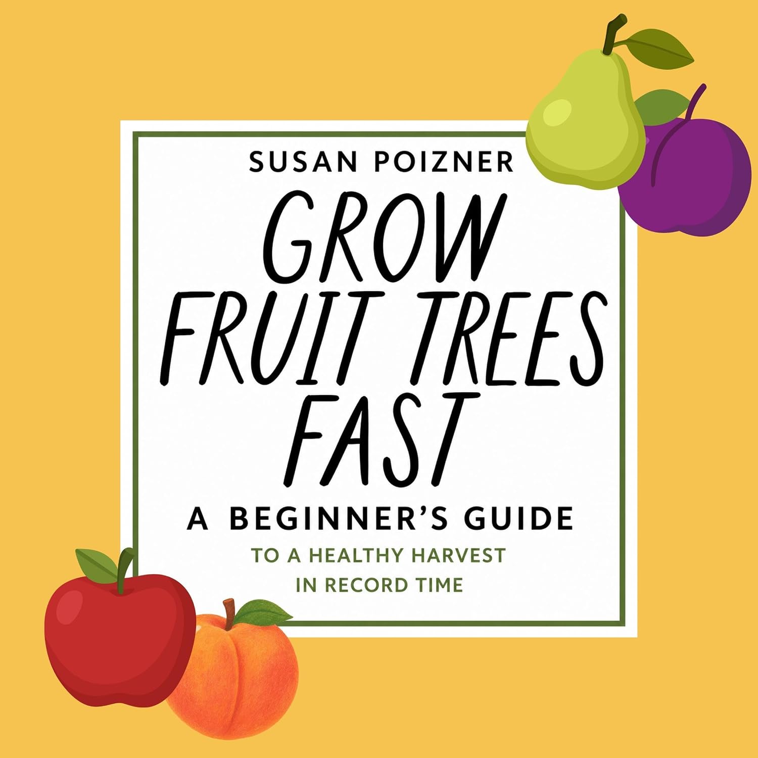 Grow Fruit Trees Fast: A Beginner's Guide to a Healthy Harvest in Record Time (The Complete Fruit Tree Grower’s Collection) baixar o livro de graça