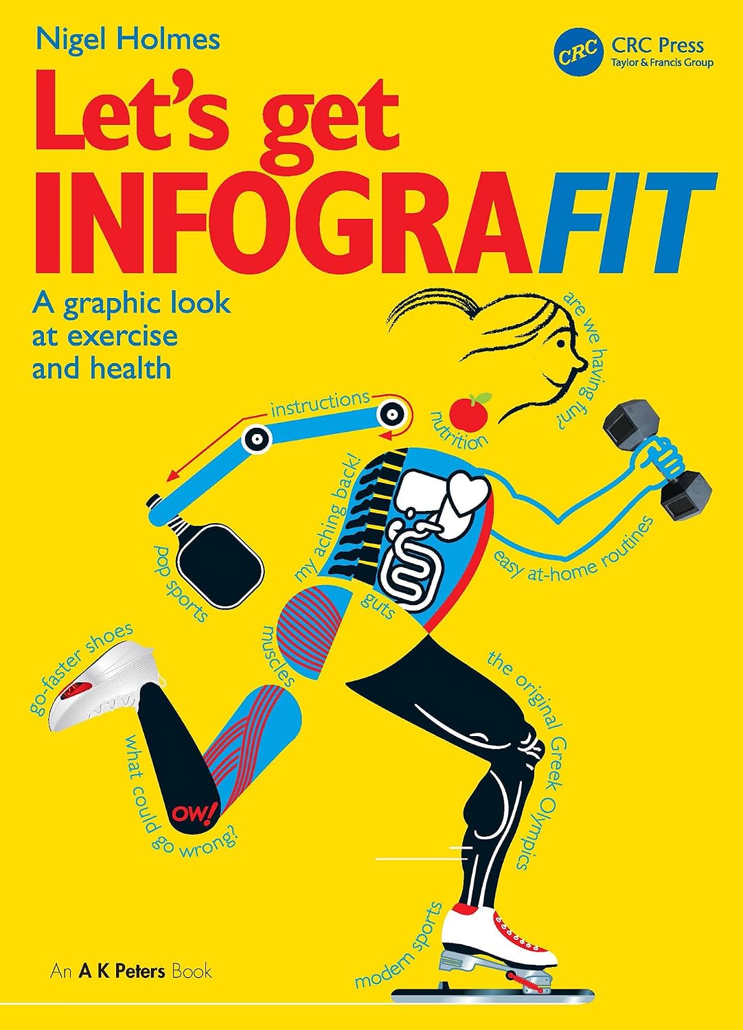 Let’s Get Infografit: A Graphic Look at Exercise and Health (AK Peters Visualization Series) (English Edition) baixar o livro de graça