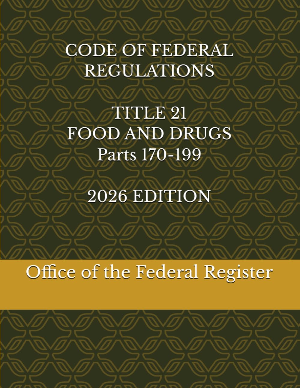 capítulo por capítulo baixar CODE OF FEDERAL REGULATIONS TITLE 21 FOOD AND DRUGS Parts 170-199 2026 EDITION