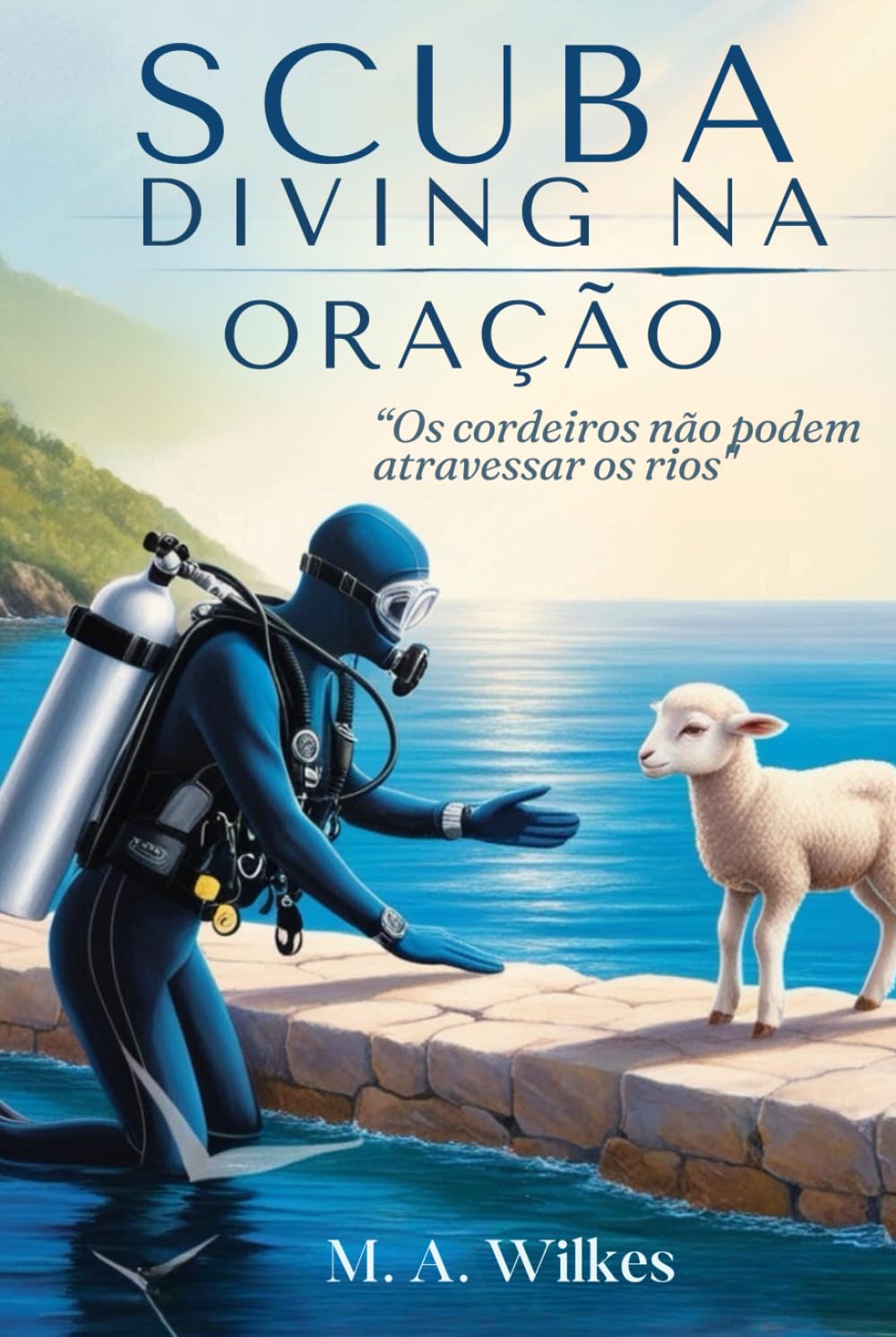 capítulo por capítulo baixar Scuba Diving na Oração: Uma Jornada Através da Oração Persistente (Portuguese Edition)