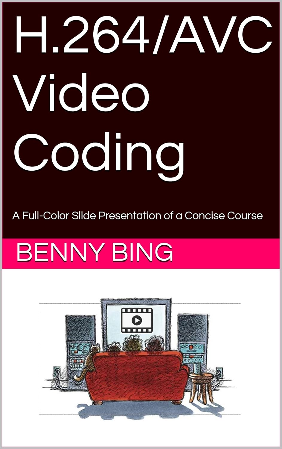 ler totalmente H.264/AVC Video Coding: A Full-Color Slide Presentation of a Concise Course (English Edition)