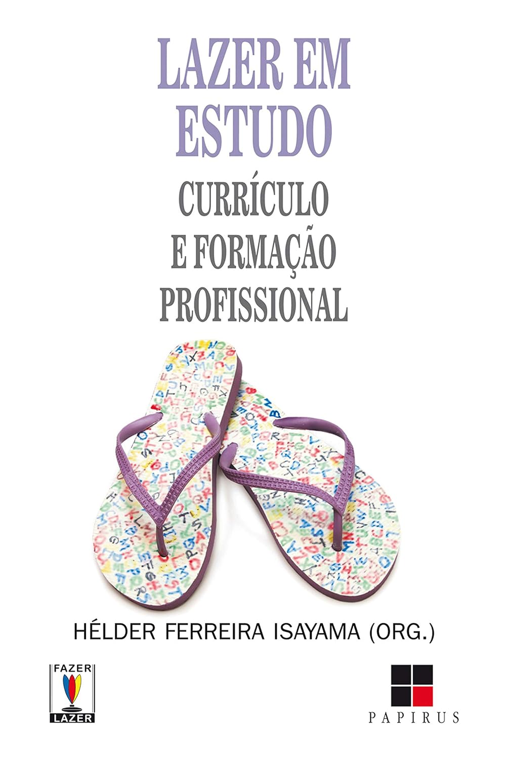 Lazer em estudo: Currículo e formação profissional (Fazer / Lazer)